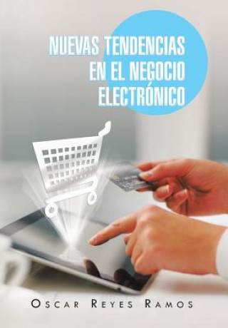 Knjiga Nuevas Tendencias En El Negocio Electronico Oscar Reyes Ramos