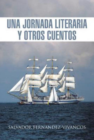 Livre Jornada Literaria y Otros Cuentos Salvador Fernandez-Vivancos