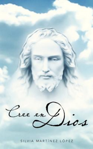 Buch Cree En Dios Silvia Martinez Lopez