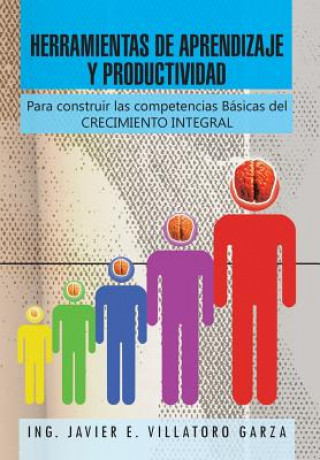 Buch Herramientas de Aprendizaje y Productividad Ing Javier E Villatoro Garza