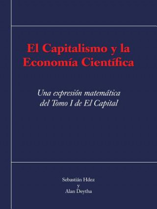 Könyv Capitalismo y La Economia Cientifica Sebastian Hdez y Alan Deytha