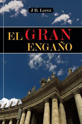 Kniha Gran Engano J B Lopez