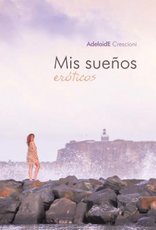 Книга MIS Suenos Eroticos Adelaide Crescioni