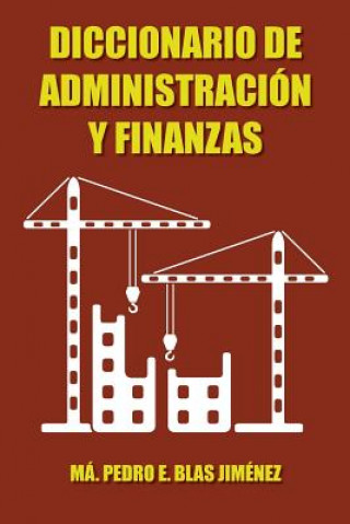 Kniha Diccionario de Administracion y Finanzas Ma Pedro E Blas Jimenez