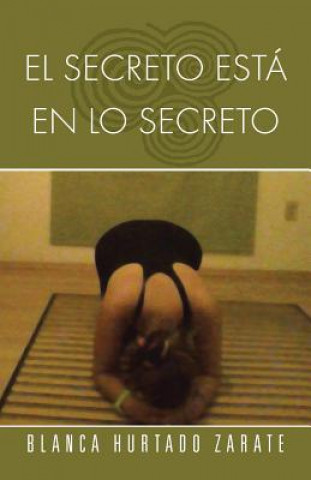 Buch Secreto Esta En Lo Secreto Blanca Hurtado Zarate