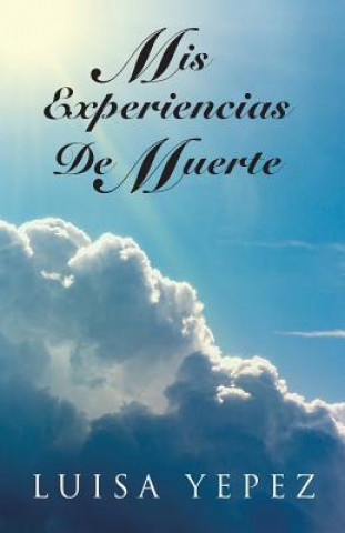 Kniha MIS Experiencias de Muerte Luisa Yepez
