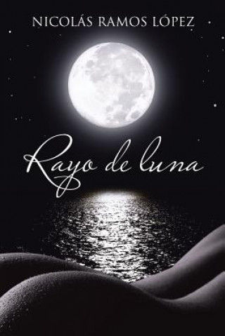 Buch Rayo de Luna Nicolas Ramos Lopez