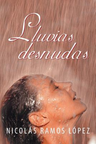 Knjiga Lluvias Desnudas Nicolas Ramos Lopez