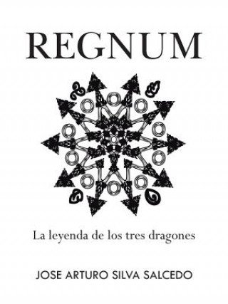 Buch Regnum Jose Arturo Silva Salcedo