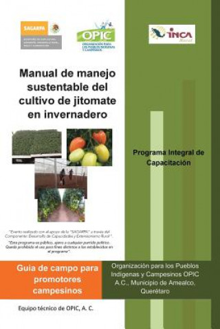 Book Manual de Manejo Sustentable del Cultivo de Jitomate En Invernadero A C Opic