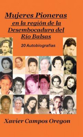 Kniha Mujeres Pioneras En La Region de La Desembocadura del Rio Balsas Xavier Campos Oregon