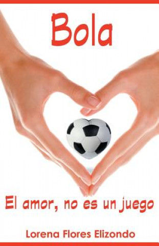 Buch Bola Lorena Flores Elizondo