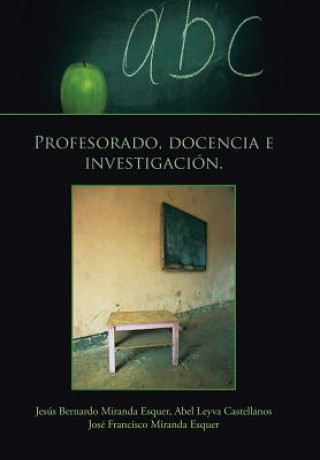 Książka Profesorado, Docencia E Investigacion. Jesus Bernardo Miranda Esquer