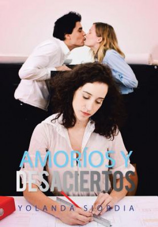 Könyv Amorios y Desaciertos Yolanda Siordia