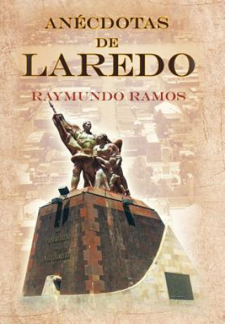 Carte Anecdotas de Laredo Raymundo Ramos