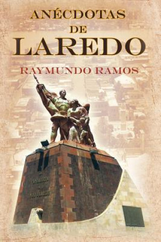 Книга Anecdotas de Laredo Raymundo Ramos