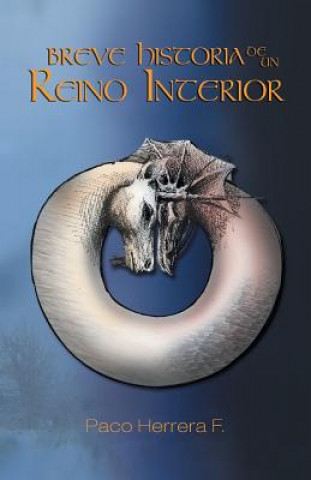 Книга Breve Historia de Un Reino Interior Paco Herrera F