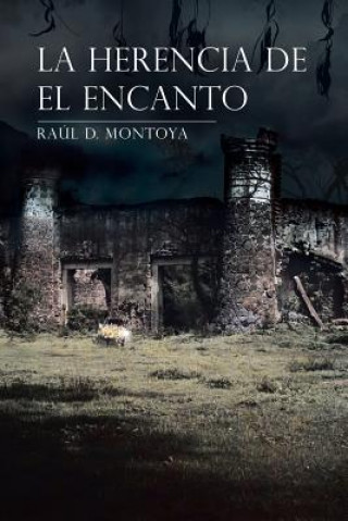 Livre Herencia de El Encanto Raul D Montoya