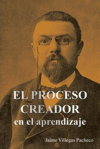 Książka Proceso Creador En El Aprendizaje Jaime Villegas Pacheco