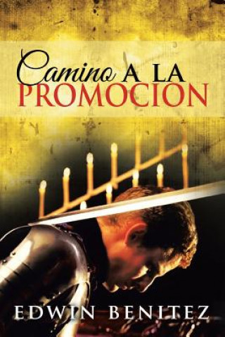 Книга Camino a la Promocion Edwin Benitez