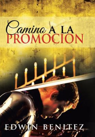 Книга Camino a la Promocion Edwin Benitez