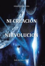 Könyv Ni Creacion Ni Evolucion Juan De Dios Cabral