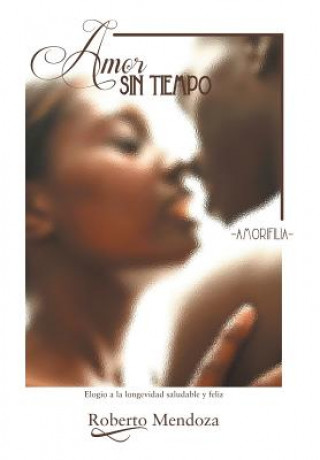 Book Amor Sin Tiempo Roberto Mendoza