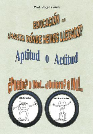 Libro Educacion Hasta Donde Hemos Llegado? Prof Jorge Flores