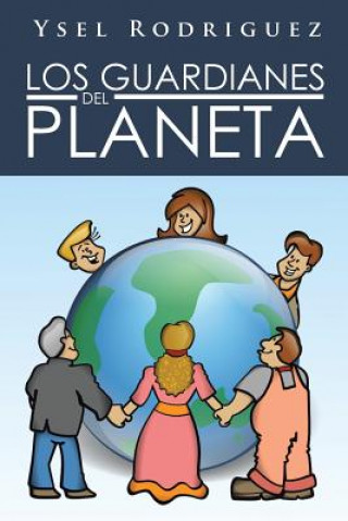 Book Guardianes del Planeta Ysel Rodriguez