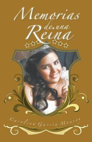 Buch Memorias de Una Reina Carolina Garcia Monroy