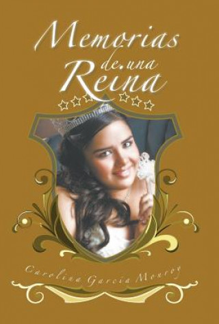 Buch Memorias de Una Reina Carolina Garcia Monroy