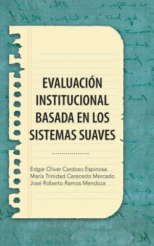 Knjiga Evaluacion Institucional Basada En Los Sistemas Suaves Cardoso Eo