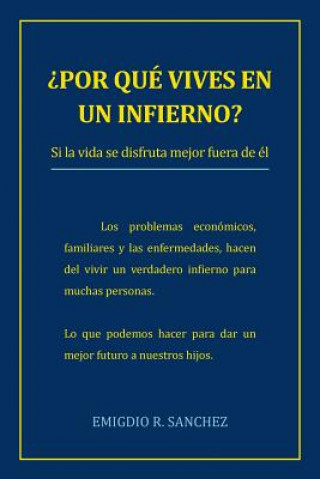 Libro Por Que Vives En Un Infierno? Emigdio R Sanchez