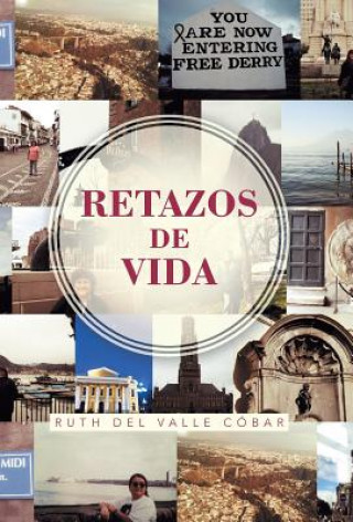Könyv Retazos de Vida Ruth Del Valle Cobar