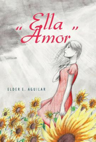 Carte Ella Amor Elder Eroy Aguilar Penagos