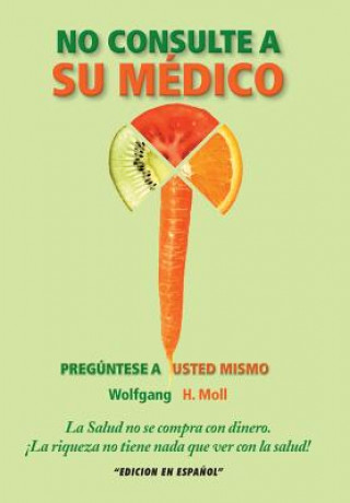 Kniha No Consulte a Su Medico Wolfgang H Moll