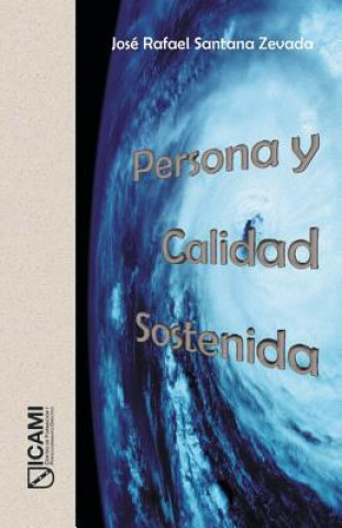 Książka Persona y Calidad Sostenida Jose Rafael Santana Zevada