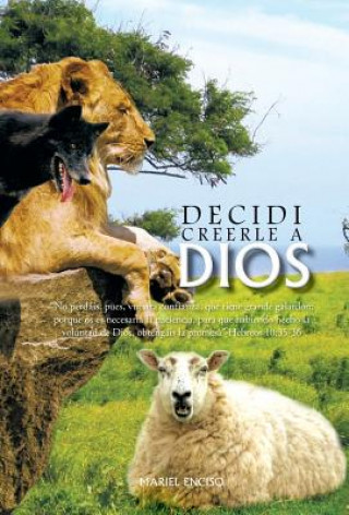 Knjiga Decidi Creerle a Dios Mariel Enciso