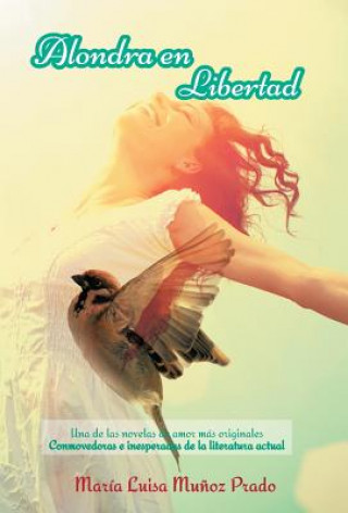 Carte Alondra En Libertad Maria Luisa Munoz Prado