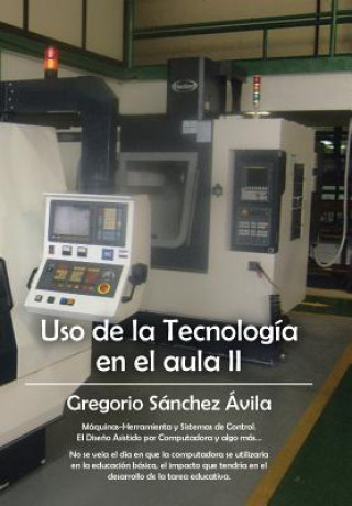 Knjiga USO de La Tecnologia En El Aula II Gregorio Sanchez Avila