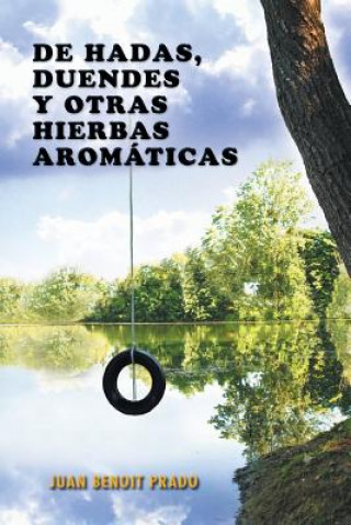 Könyv de Hadas, Duendes y Otras Hierbas Aromaticas Juan Benoit Prado