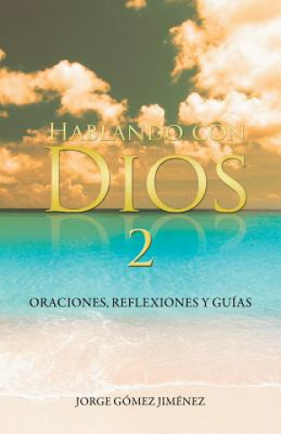 Kniha Hablando Con Dios Jorge Gomez Jimenez