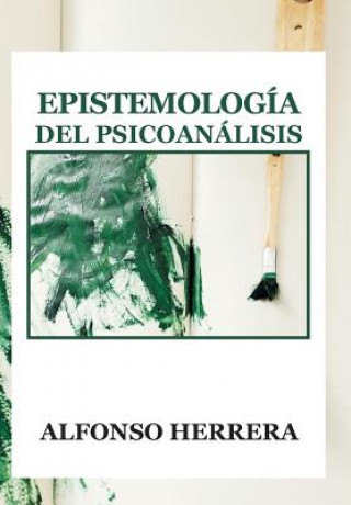 Kniha Epistemologia del Psicoanalisis Alfonso Herrera