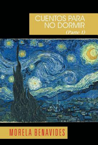 Kniha Cuentos Para No Dormir y DOS Poemas Parte I Morela Benavides