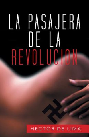 Книга Pasajera de La Revolucion Hector De Lima