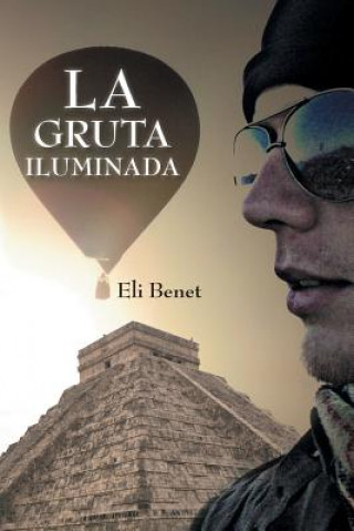 Knjiga Gruta Iluminada Eli Benet