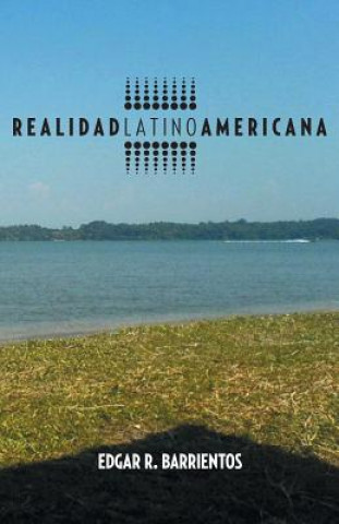 Kniha Realidad Latino Americana Edgar R Barrientos