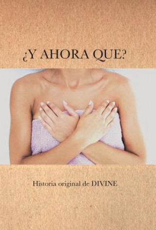 Buch Y Ahora Que? Divine