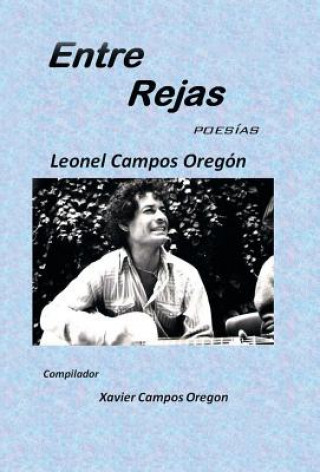 Książka Entre rejas Leonel Campos Oregon