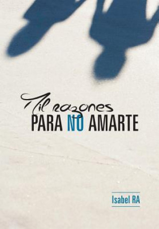 Knjiga Mil Razones Para No Amarte Maria Isabel Rodriguez Arana